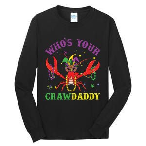 Funny Mardi Gras Whos Your Crawfish Daddy New Orleans Tall Long Sleeve T-Shirt