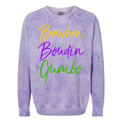 Funny Mardi Gras Quote New Orleans Gift Bourbon Boudin Gumbo Gift Colorblast Crewneck Sweatshirt