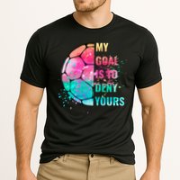 Funny My Goal Is To Deny Yours Soccer Goalie Defender Gift Cooling Performance Crew T-Shirt