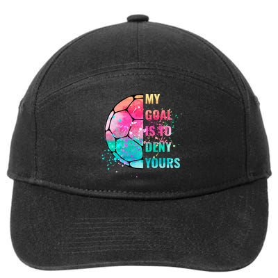 Funny My Goal Is To Deny Yours Soccer Goalie Defender Gift 7-Panel Snapback Hat