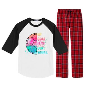 Funny My Goal Is To Deny Yours Soccer Goalie Defender Gift Raglan Sleeve Pajama Set