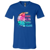 Funny My Goal Is To Deny Yours Soccer Goalie Defender Gift V-Neck T-Shirt