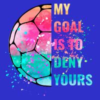 Funny My Goal Is To Deny Yours Soccer Goalie Defender Gift 16 in Basic Backpack