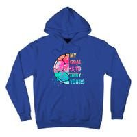 Funny My Goal Is To Deny Yours Soccer Goalie Defender Gift Tall Hoodie