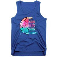 Funny My Goal Is To Deny Yours Soccer Goalie Defender Gift Tank Top