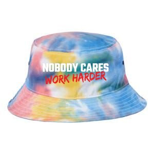 Fitness Motivation Gym Workout Nobody Cares Work Harder Gift Tie Dye Newport Bucket Hat