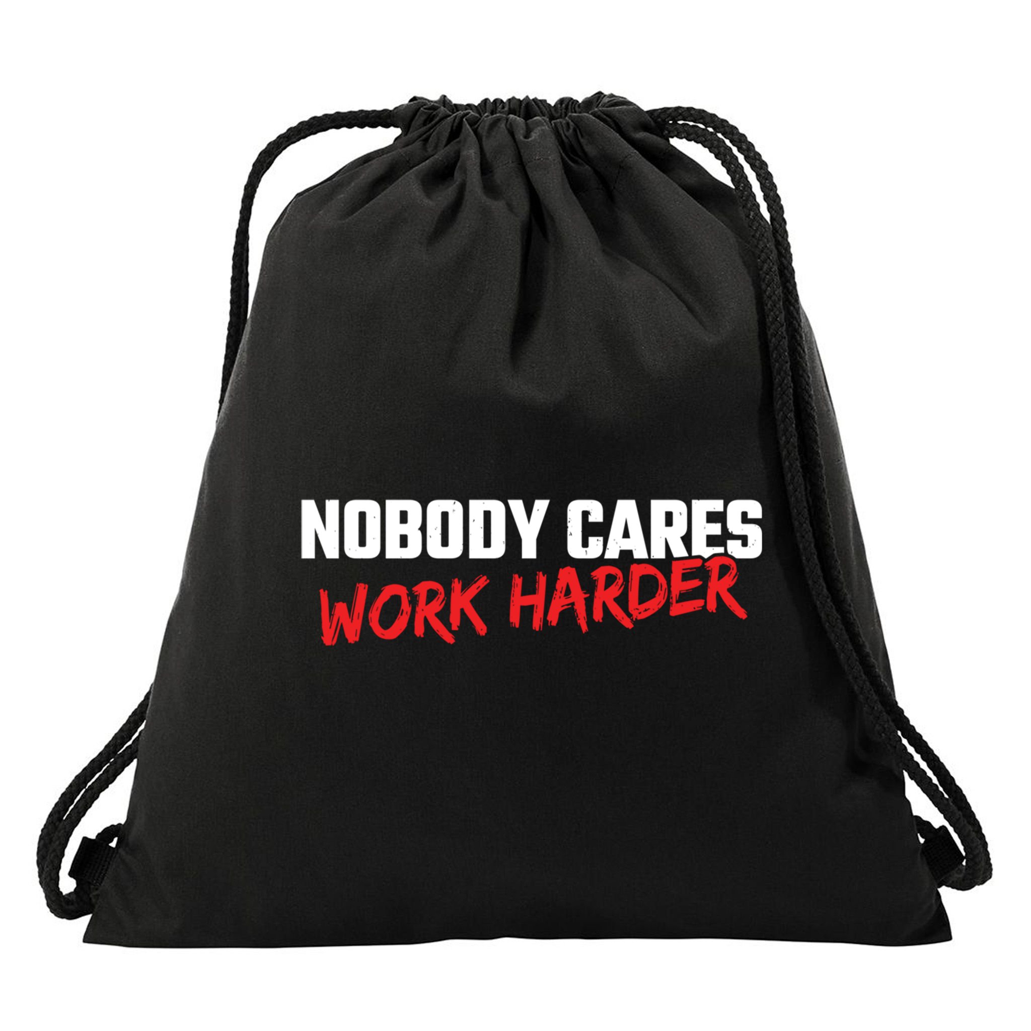 Fitness Motivation Gym Workout Nobody Cares Work Harder Gift Drawstring Bag