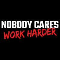 Fitness Motivation Gym Workout Nobody Cares Work Harder Gift Drawstring Bag