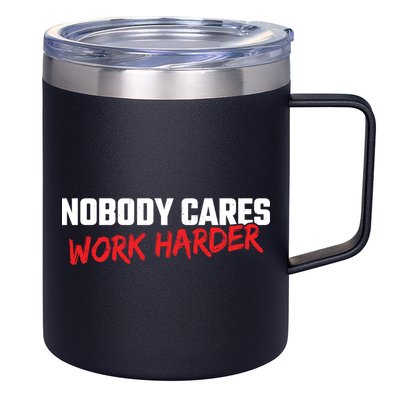 Fitness Motivation Gym Workout Nobody Cares Work Harder Gift 12oz Stainless Steel Coffee Mug