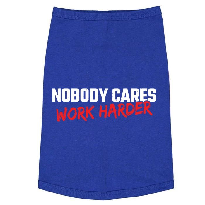 Fitness Motivation Gym Workout Nobody Cares Work Harder Gift Doggie Tank