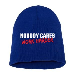 Fitness Motivation Gym Workout Nobody Cares Work Harder Gift Short Acrylic Beanie