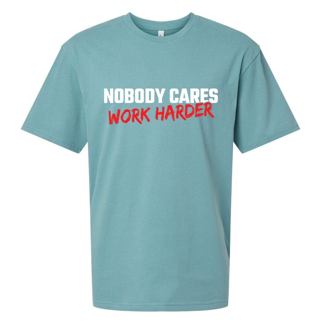 Fitness Motivation Gym Workout Nobody Cares Work Harder Gift Sueded Cloud Jersey T-Shirt