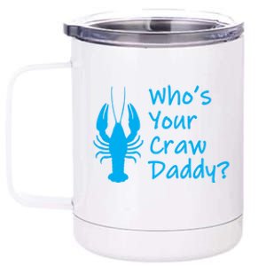 Funny Mardi Gras Gift Crawfish Boil Gift Who's Your Crawdaddy Funny Gift 12 oz Stainless Steel Tumbler Cup