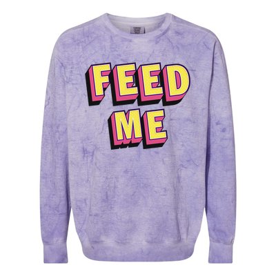 Feed Me Gift Colorblast Crewneck Sweatshirt