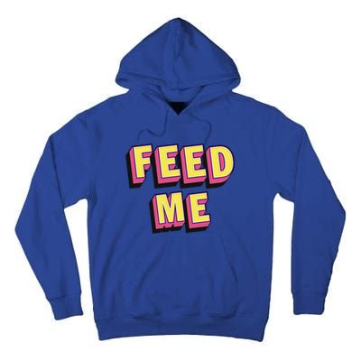 Feed Me Gift Tall Hoodie