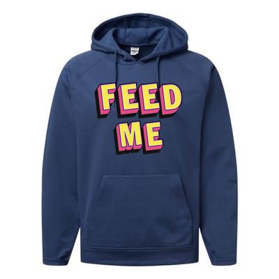 Feed Me Gift Performance Fleece Hoodie