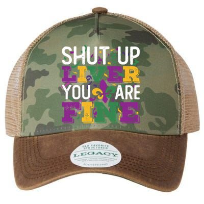 Funny Mardi Gras Parade Outfit Shut Up Liver You Are Fine Gift Legacy Tie Dye Trucker Hat