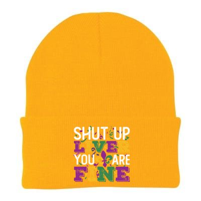 Funny Mardi Gras Parade Outfit Shut Up Liver You Are Fine Gift Knit Cap Winter Beanie