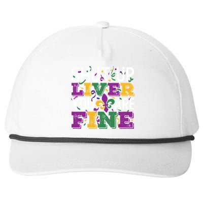 Funny Mardi Gras Parade Outfit Shut Up Liver You Are Fine Gift Snapback Five-Panel Rope Hat