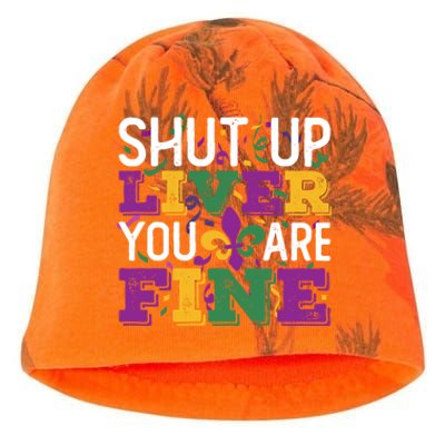 Funny Mardi Gras Parade Outfit Shut Up Liver You Are Fine Gift Kati - Camo Knit Beanie