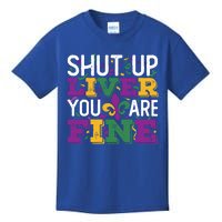 Funny Mardi Gras Parade Outfit Shut Up Liver You Are Fine Gift Kids T-Shirt