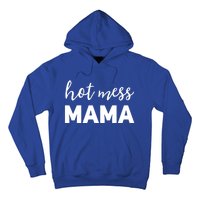 Funny Mom Great Gift With Sayings Mothers Day Gift Hot Mess Mama Gift Hoodie