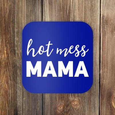 Funny Mom Great Gift With Sayings Mothers Day Gift Hot Mess Mama Gift Coaster