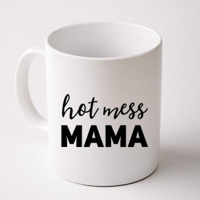 Funny Mom Great Gift With Sayings Mothers Day Gift Hot Mess Mama Gift Coffee Mug