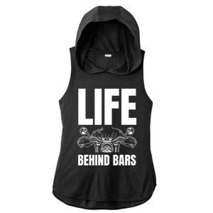 Funny Motorcycle Gift Life Behind Motorcycle Bars Cool Gift Ladies PosiCharge Tri-Blend Wicking Draft Hoodie Tank