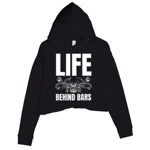 Funny Motorcycle Gift Life Behind Motorcycle Bars Cool Gift Crop Fleece Hoodie