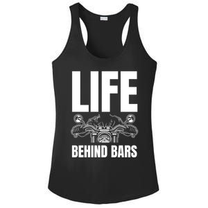 Funny Motorcycle Gift Life Behind Motorcycle Bars Cool Gift Ladies PosiCharge Competitor Racerback Tank