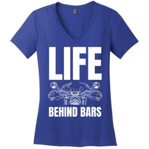 Funny Motorcycle Gift Life Behind Motorcycle Bars Cool Gift Women's V-Neck T-Shirt