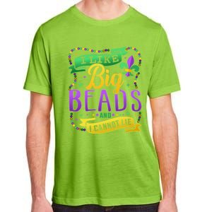 Funny Mardi Gras I Like Big Beads And Cannot Lie Great Gift Adult ChromaSoft Performance T-Shirt