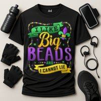 Funny Mardi Gras I Like Big Beads And Cannot Lie Great Gift Performance Shirt