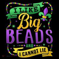 Funny Mardi Gras I Like Big Beads And Cannot Lie Great Gift Sustainable Bucket Hat