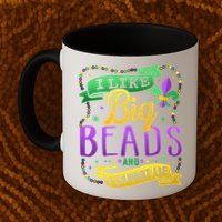 Funny Mardi Gras I Like Big Beads And Cannot Lie Great Gift Mug