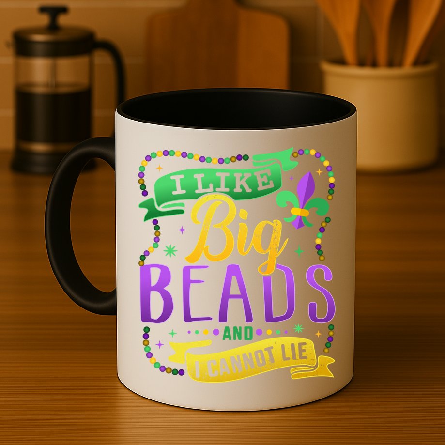Funny Mardi Gras I Like Big Beads And Cannot Lie Great Gift Mug