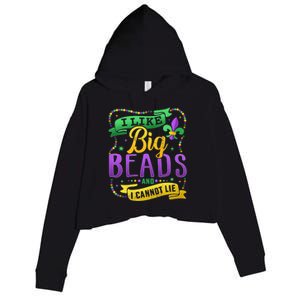 Funny Mardi Gras I Like Big Beads And Cannot Lie Great Gift Crop Fleece Hoodie