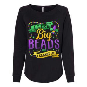 Funny Mardi Gras I Like Big Beads And Cannot Lie Great Gift Womens California Wash Sweatshirt