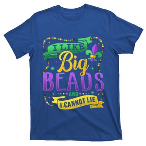 Funny Mardi Gras I Like Big Beads And Cannot Lie Great Gift T-Shirt