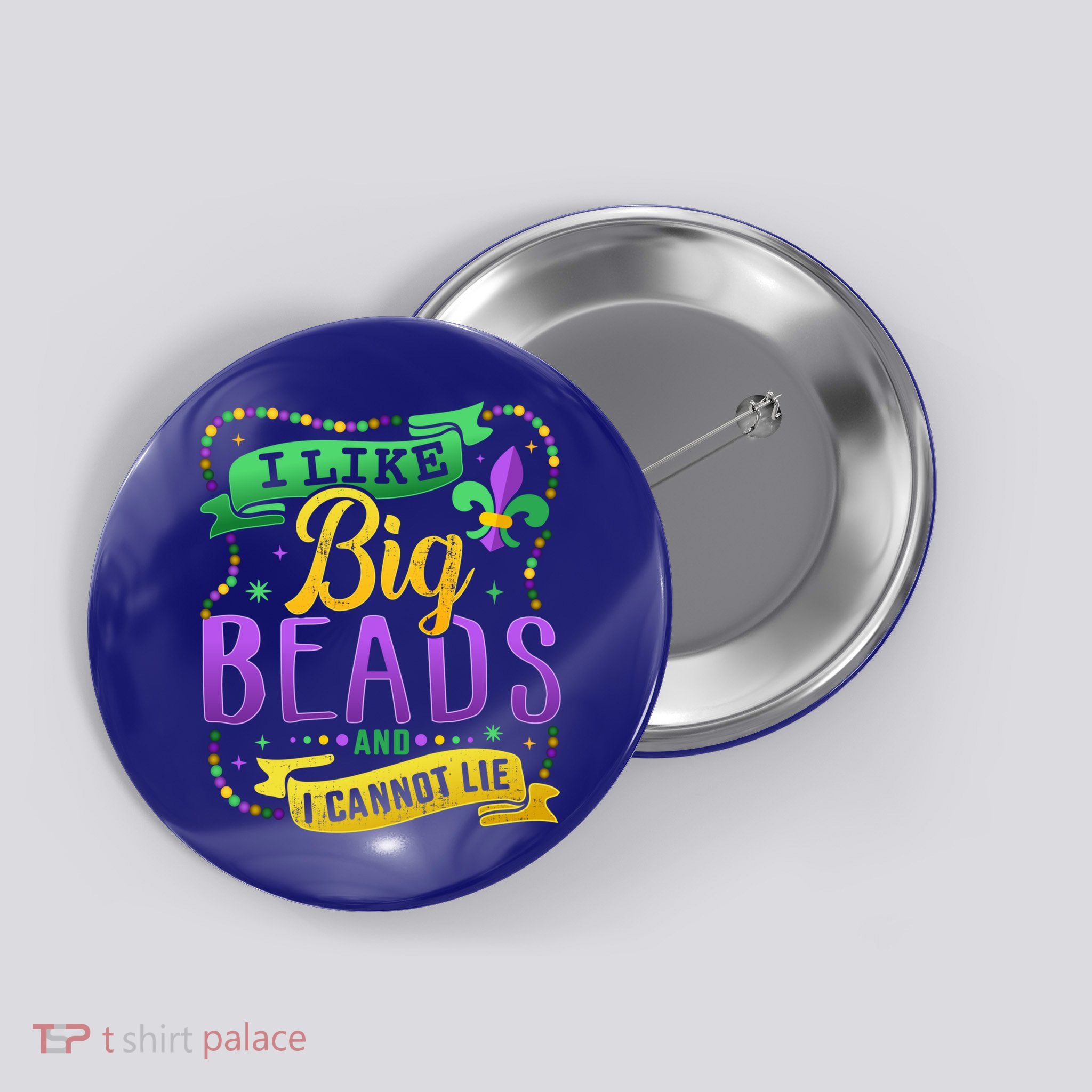 Funny Mardi Gras I Like Big Beads And Cannot Lie Great Gift Button