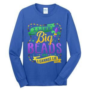 Funny Mardi Gras I Like Big Beads And Cannot Lie Great Gift Tall Long Sleeve T-Shirt