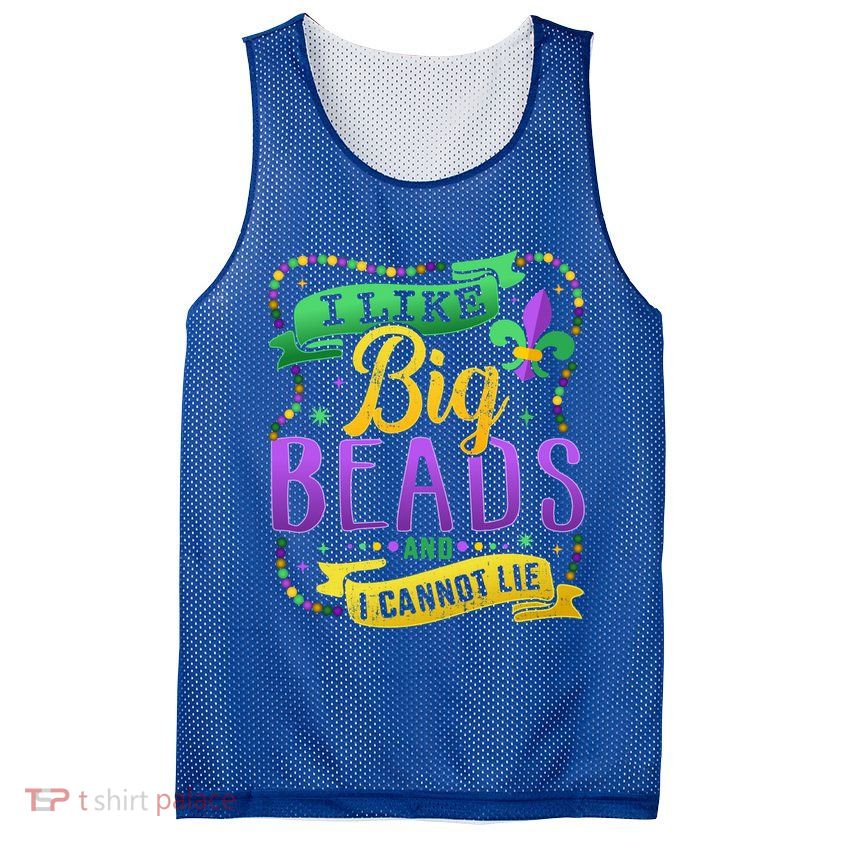Funny Mardi Gras I Like Big Beads And Cannot Lie Great Gift Mesh Reversible Basketball Jersey Tank