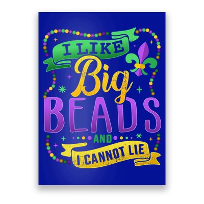 Funny Mardi Gras I Like Big Beads And Cannot Lie Great Gift Poster