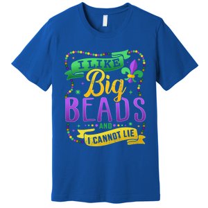 Funny Mardi Gras I Like Big Beads And Cannot Lie Great Gift Premium T-Shirt