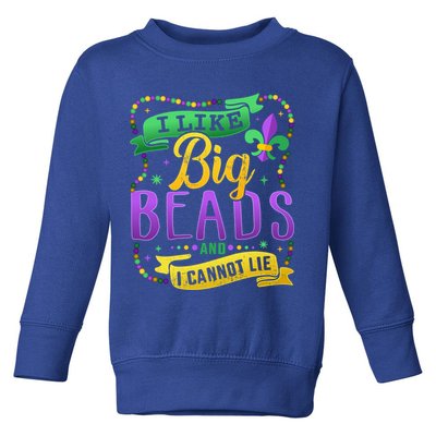 Funny Mardi Gras I Like Big Beads And Cannot Lie Great Gift Toddler Sweatshirt