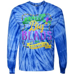 Funny Mardi Gras I Like Big Beads And Cannot Lie Great Gift Tie-Dye Long Sleeve Shirt