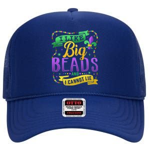 Funny Mardi Gras I Like Big Beads And Cannot Lie Great Gift High Crown Mesh Back Trucker Hat