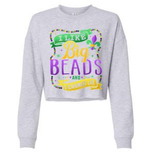 Funny Mardi Gras I Like Big Beads And Cannot Lie Great Gift Cropped Pullover Crew