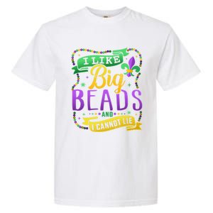 Funny Mardi Gras I Like Big Beads And Cannot Lie Great Gift Garment-Dyed Heavyweight T-Shirt